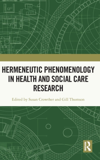 Hermeneutic Phenomenology in Health and Social Care Research