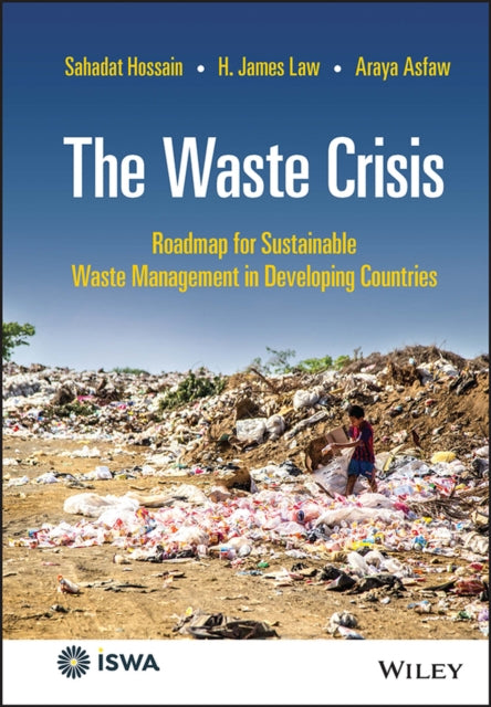 The Waste Crisis - Roadmap for Sustainable Waste Management in Developing Countries