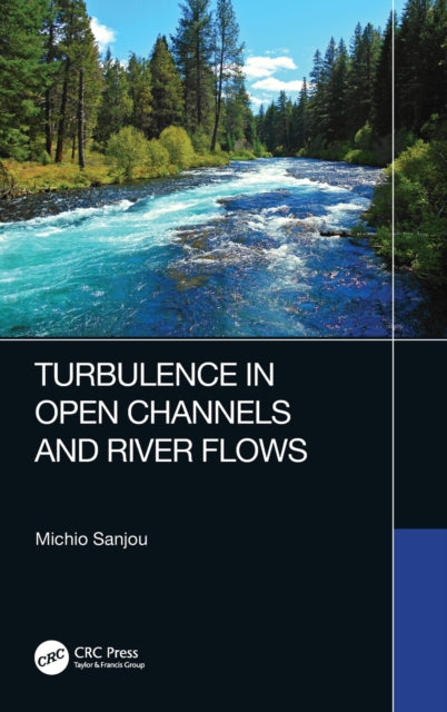 Turbulence in Open Channels and River Flows