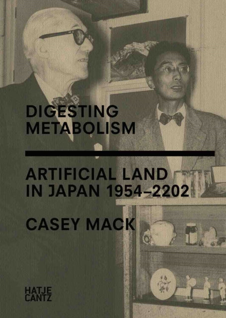 Digesting Metabolism: Artificial Land in Japan 1954-2202