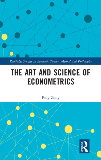 The Art and Science of Econometrics