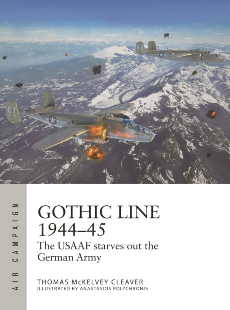 Gothic Line 1944-45: The USAAF starves out the German Army
