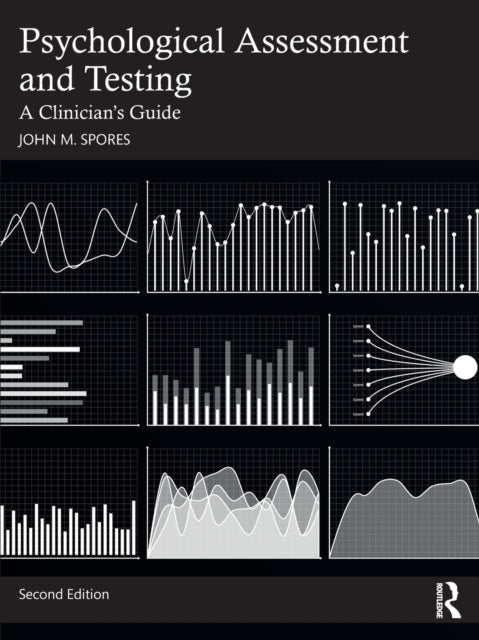 Psychological Assessment and Testing: A Clinician's Guide