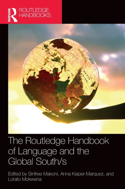 The Routledge Handbook of Language and the Global South/s