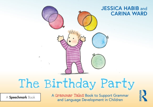 The Birthday Party: A Grammar Tales Book to Support Grammar and Language Development in Children