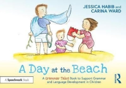 A Day at the Beach: A Grammar Tales Book to Support Grammar and Language Development in Children: A Grammar Tales Book to Support Grammar and Language Development in Children