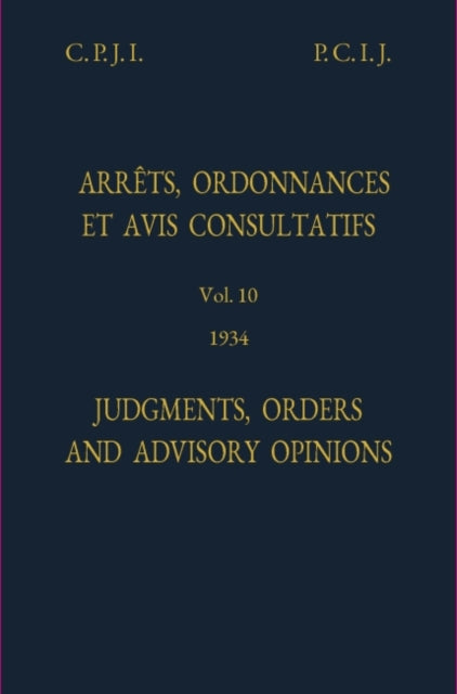 Judgments, orders and advisory opinions: Vol. 10, 1934