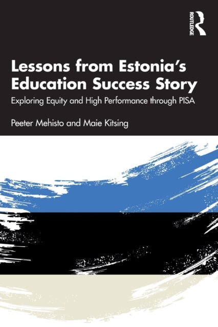 Lessons from Estonia's Education Success Story: Exploring Equity and High Performance through PISA