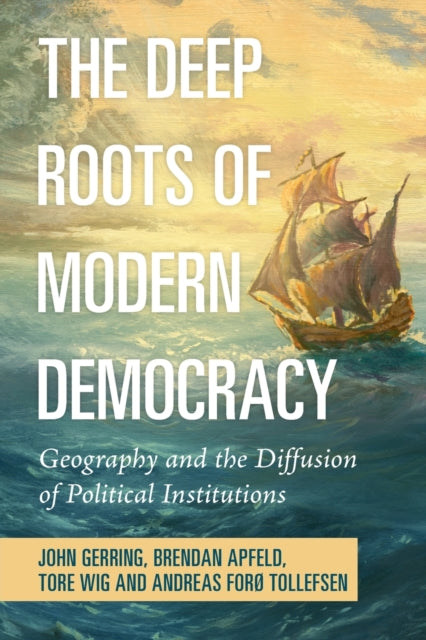 The Deep Roots of Modern Democracy: Geography and the Diffusion of Political Institutions