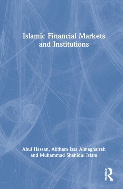 Islamic Financial Markets and Institutions