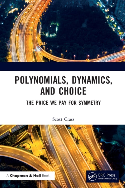 Polynomials, Dynamics, and Choice: The Price We Pay for Symmetry