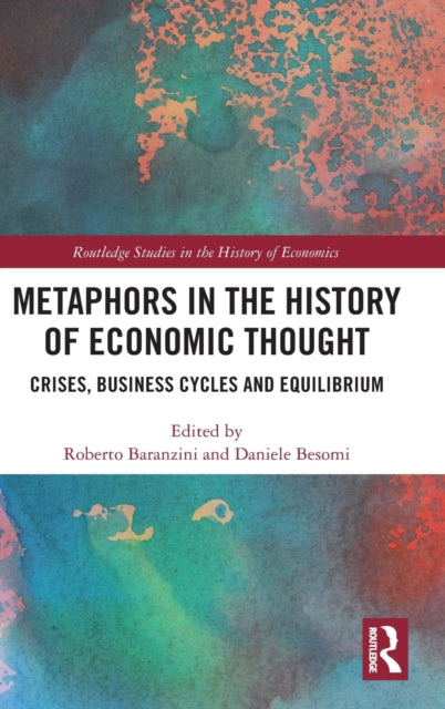 Metaphors in the History of Economic Thought: Crises, Business Cycles and Equilibrium