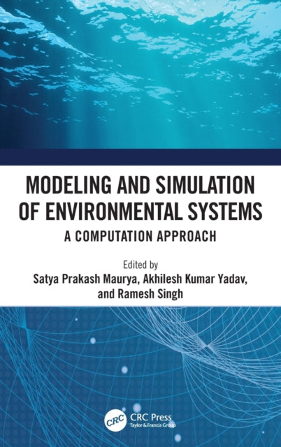 Modeling and Simulation of Environmental Systems: A Computation Approach