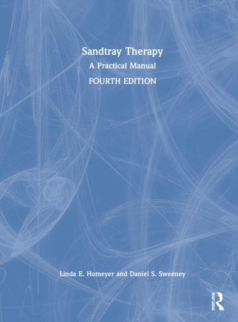 Sandtray Therapy: A Practical Manual