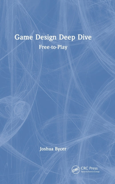 Game Design Deep Dive: Free-to-Play