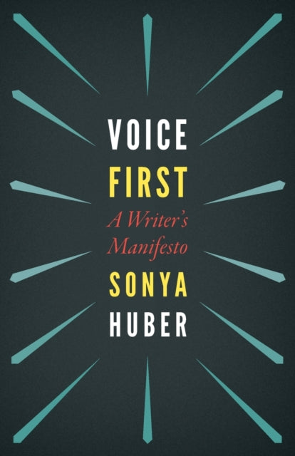 Voice First: A Writer's Manifesto