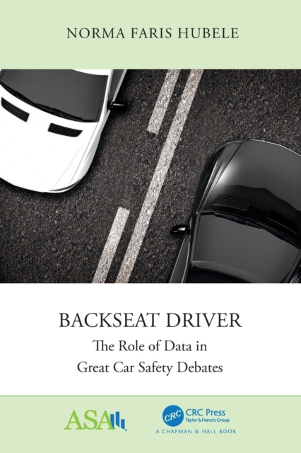Backseat Driver: The Role of Data in Great Car Safety Debates