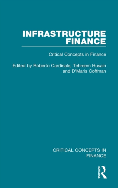 Infrastructure Finance: Critical Concepts in Finance