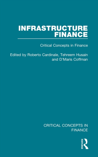 Infrastructure Finance: Critical Concepts in Finance