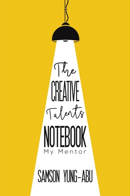 The Creative Talents Notebook: My Mentor
