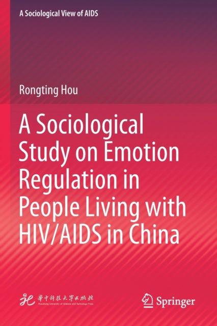 A Sociological Study on Emotion Regulation in People Living with HIV/AIDS in China