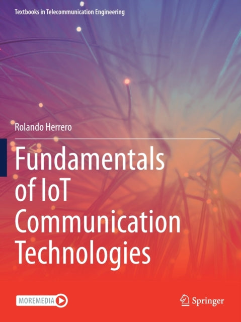 Fundamentals of IoT Communication Technologies