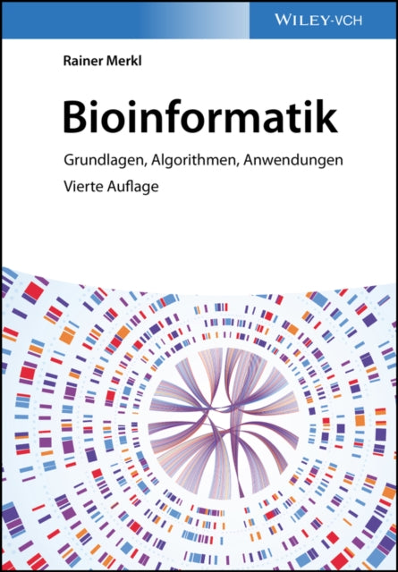 Bioinformatik 4e - Grundlagen, Algorithmen, Anwendungen
