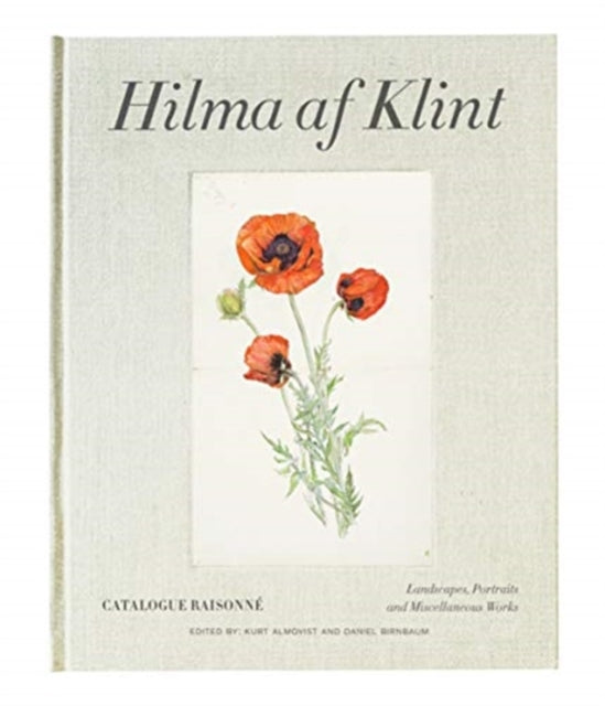 Hilma af Klint Catalogue Raisonne Volume VII:  Landscapes, Portraits and Miscellaneous Works (1886-1940)