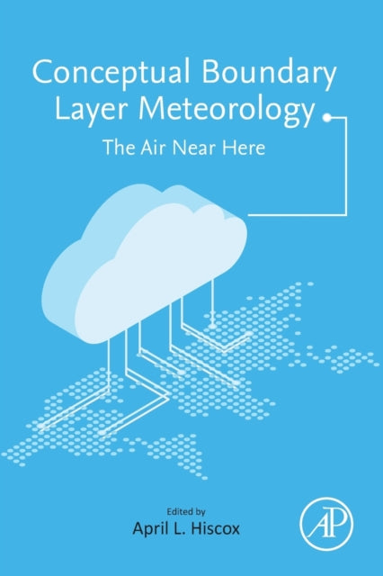 Conceptual Boundary Layer Meteorology: The Air Near Here