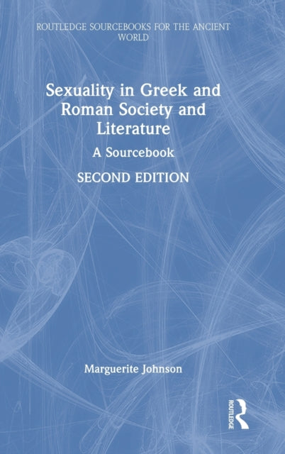 Sexuality in Greek and Roman Society and Literature: A Sourcebook