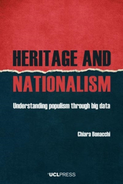 Heritage and Nationalism: Understanding Populism Through Big Data