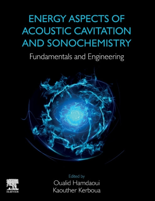 Energy Aspects of Acoustic Cavitation and Sonochemistry: Fundamentals and Engineering