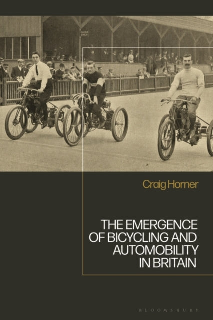 The Emergence of Bicycling and Automobility in Britain