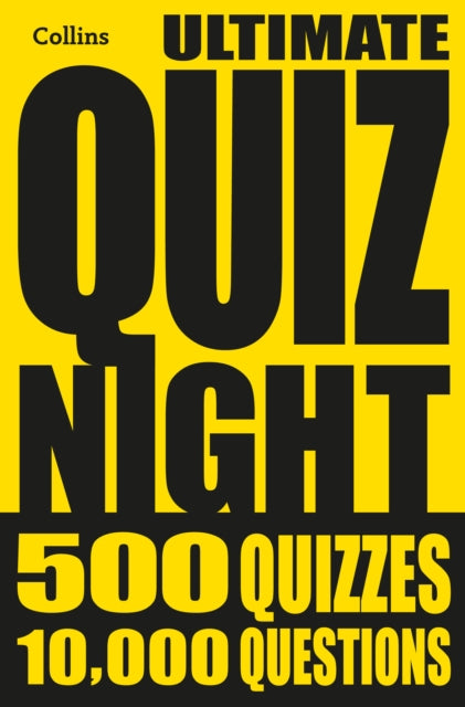 Collins Ultimate Quiz Night: 10,000 Easy, Medium and Hard Questions with Picture Rounds