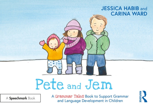 Pete and Jem: A Grammar Tales Book to Support Grammar and Language Development in Children: A Grammar Tales Book to Support Grammar and Language Development in Children