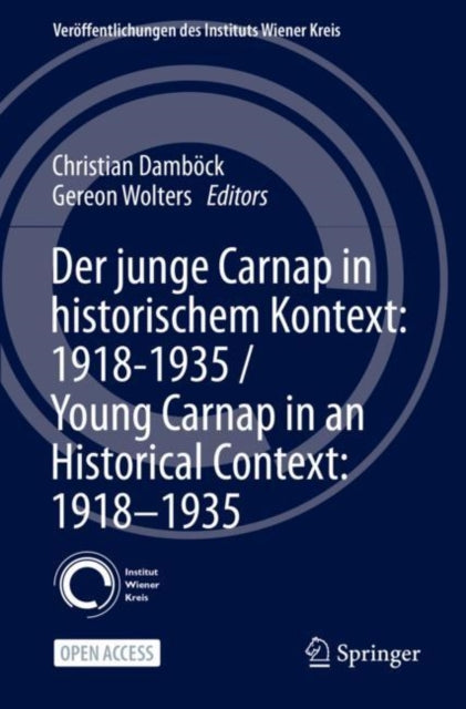 Der junge Carnap in historischem Kontext: 1918-1935 / Young Carnap in an Historical Context: 1918-1935