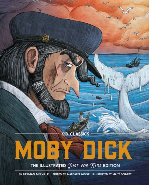 Moby Dick - Kid Classics: The Classic Edition Reimagined Just-for-Kids! (Kid Classic #3)