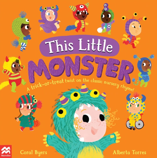 This Little Monster: A Trick-or-Treat Twist on the Classic Nursery Rhyme!