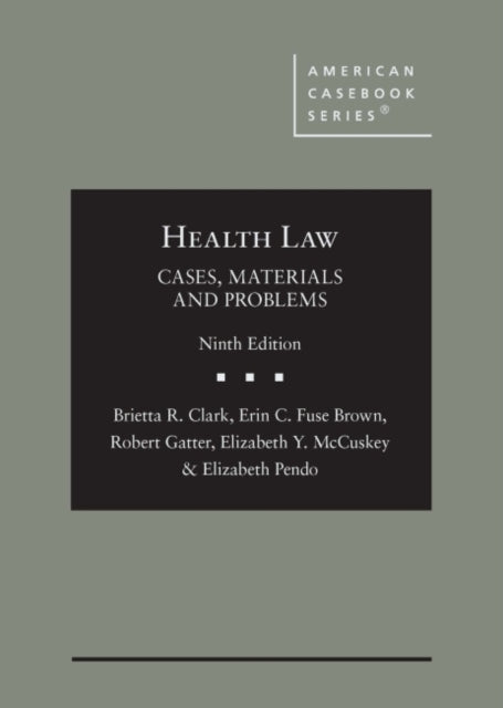 Health Law: Cases, Materials and Problems