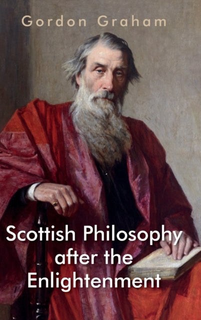 Scottish Philosophy After the Enlightenment: Essays in Pursuit of a Tradition