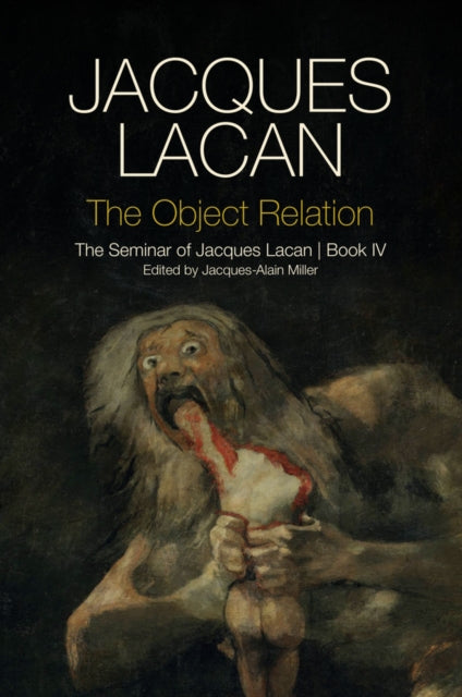 The Object Relation - The Seminar of Jacques Lacan  Book IV