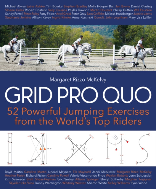 Grid Pro Quo: 52 Powerful Jumping Exercises from the World's Top Riders