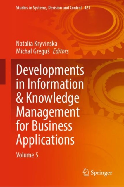 Developments in Information & Knowledge Management for Business Applications: Volume 5