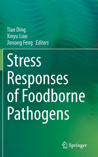 Stress Responses of Foodborne Pathogens