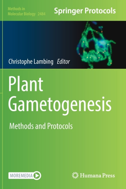 Plant Gametogenesis: Methods and Protocols