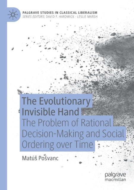 The Evolutionary Invisible Hand: The Problem of Rational Decision-Making and Social Ordering over Time