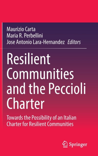 Resilient Communities and the Peccioli Charter: Towards the Possibility of an Italian Charter for Resilient Communities