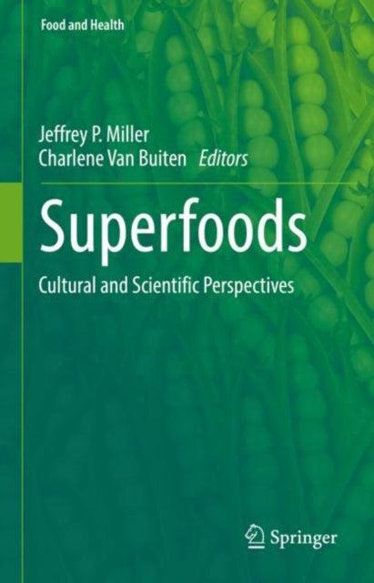 Superfoods: Cultural and Scientific Perspectives