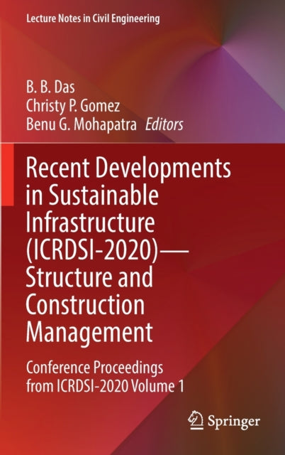 Recent Developments in Sustainable Infrastructure (ICRDSI-2020)-Structure and Construction Management: Conference Proceedings from ICRDSI-2020 Volume 1