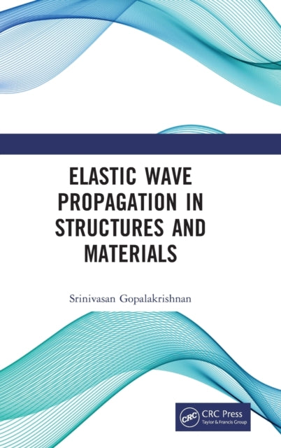 Elastic Wave Propagation in Structures and Materials